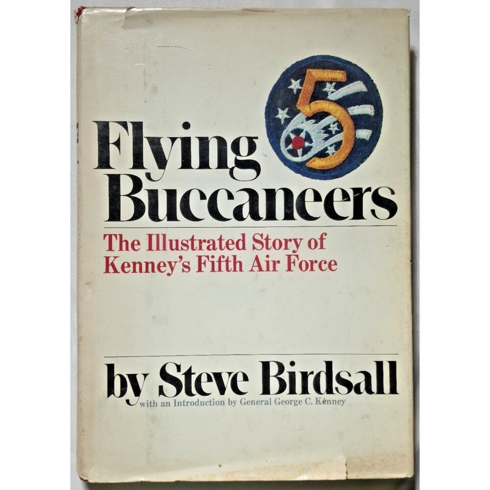 1977 Flying Buccaneers Illustrated Story Kenney's Fifth Air Force Steve Birdsall